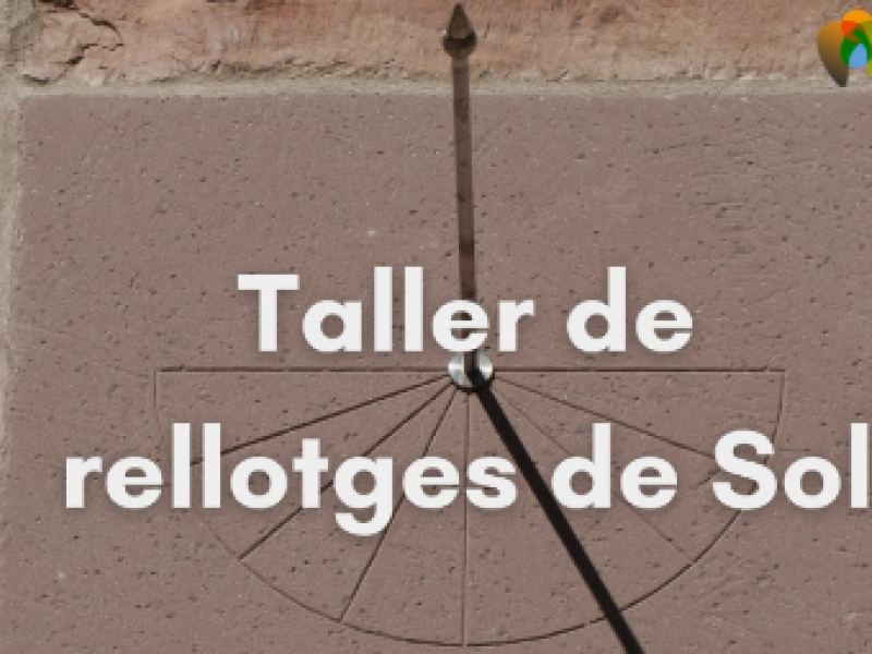 TALLER DE RELLOTGES DE SOL